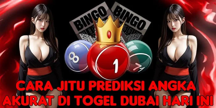 Cara Jitu Prediksi Angka Akurat di Togel Dubai Hari Ini
