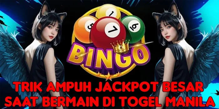 Trik Ampuh Jackpot Besar Saat Bermain di Togel Manila 