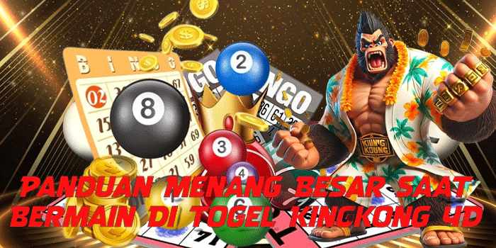 Panduan Menang Besar Saat Bermain Di Togel Kingkong 4D