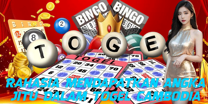 Rahasia Mendapatkan Angka Jitu Dalam Togel Cambodia