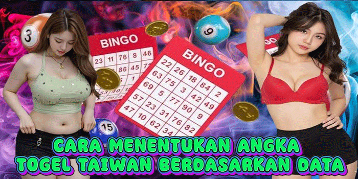 Cara Menentukan Angka Togel Taiwan Berdasarkan Data