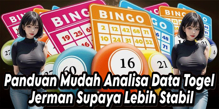 Panduan Mudah Analisa Data Togel Jerman Supaya Lebih Stabil