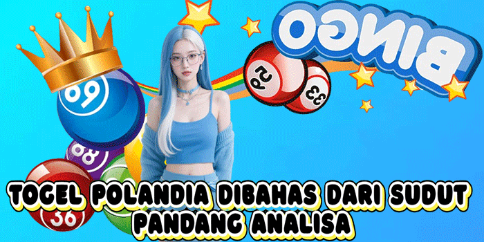 Togel Polandia Dibahas Dari Sudut Pandang Analisa