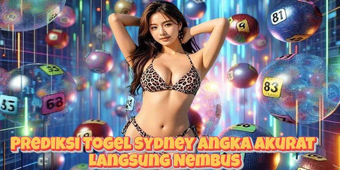 Prediksi Togel Sydney Angka Akurat Langsung Nembus